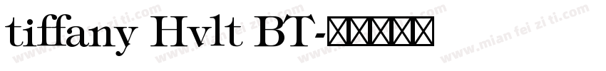 tiffany Hvlt BT字体转换